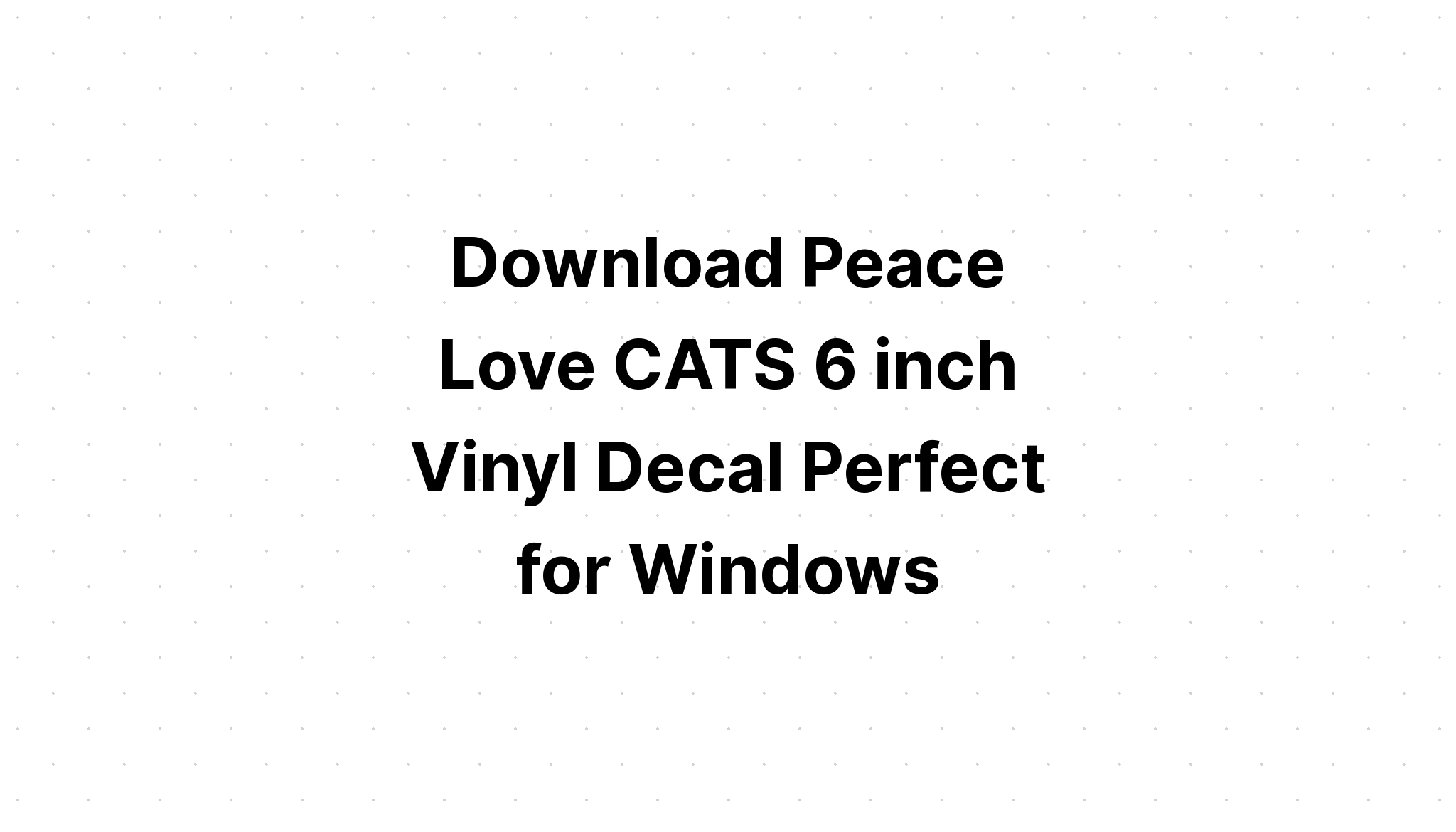 Download Peace Love Cats SVG File